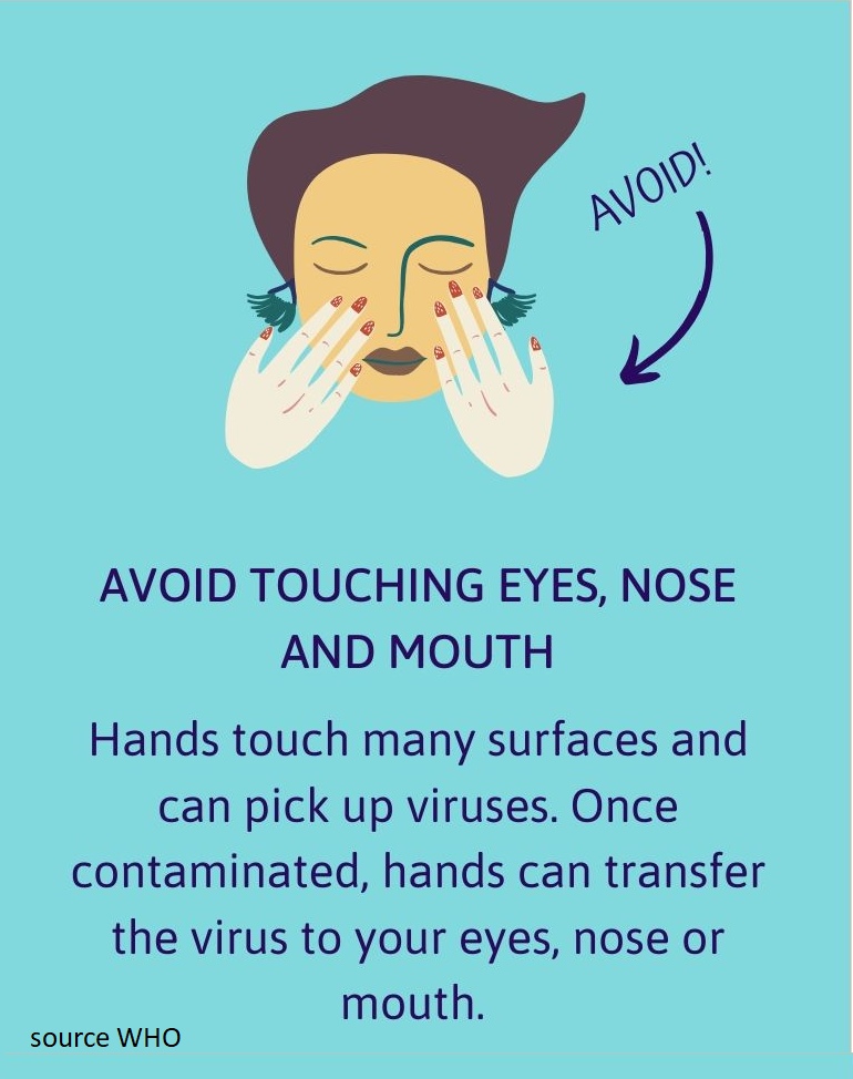 avoid touch nose eys and mouth
